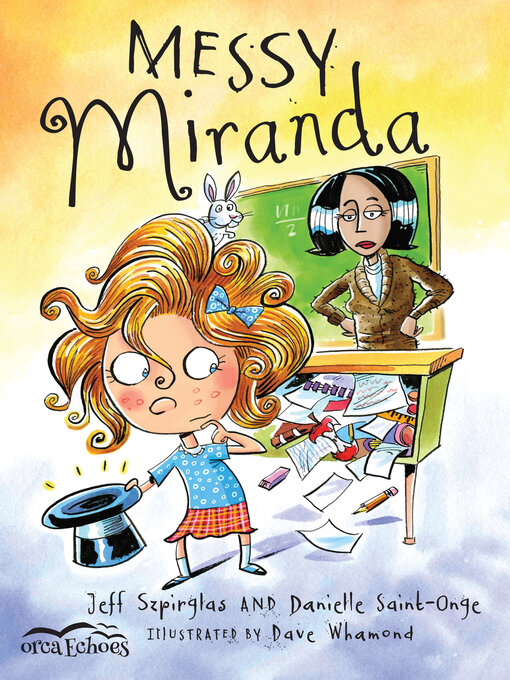 Title details for Messy Miranda by Jeff Szpirglas - Available